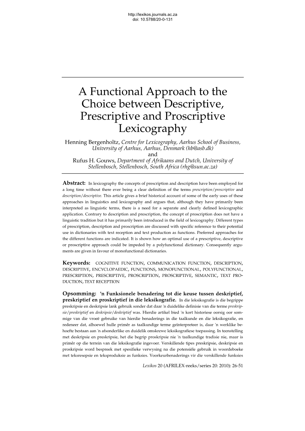 A Functional Approach to the Choice Between Descriptive, Prescriptive