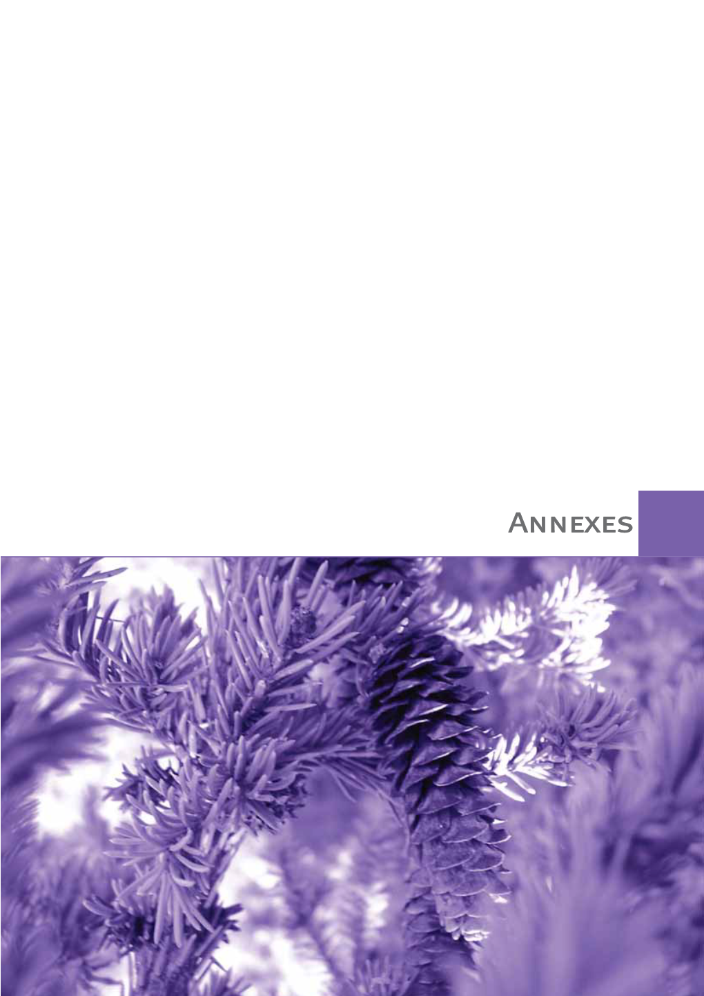 Annexes Criteria and Indicators for the Conservation Montreal and Sustainable Management of Temperate Process and Boreal Forests