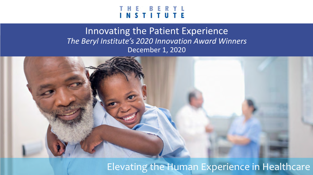 Innovating the Patient Experience Elevating the Human Experience In