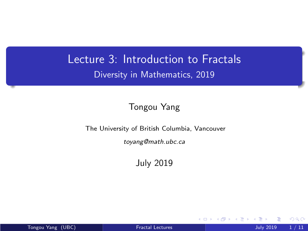 Lecture 3: Introduction to Fractals Diversity in Mathematics, 2019