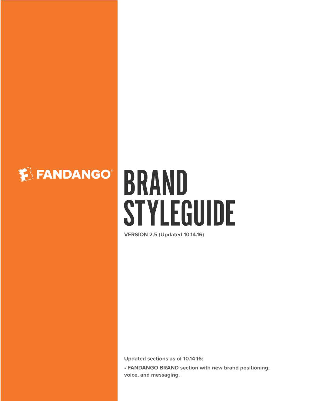 Brand Guidelines © 2016 Fandango Media, LLC