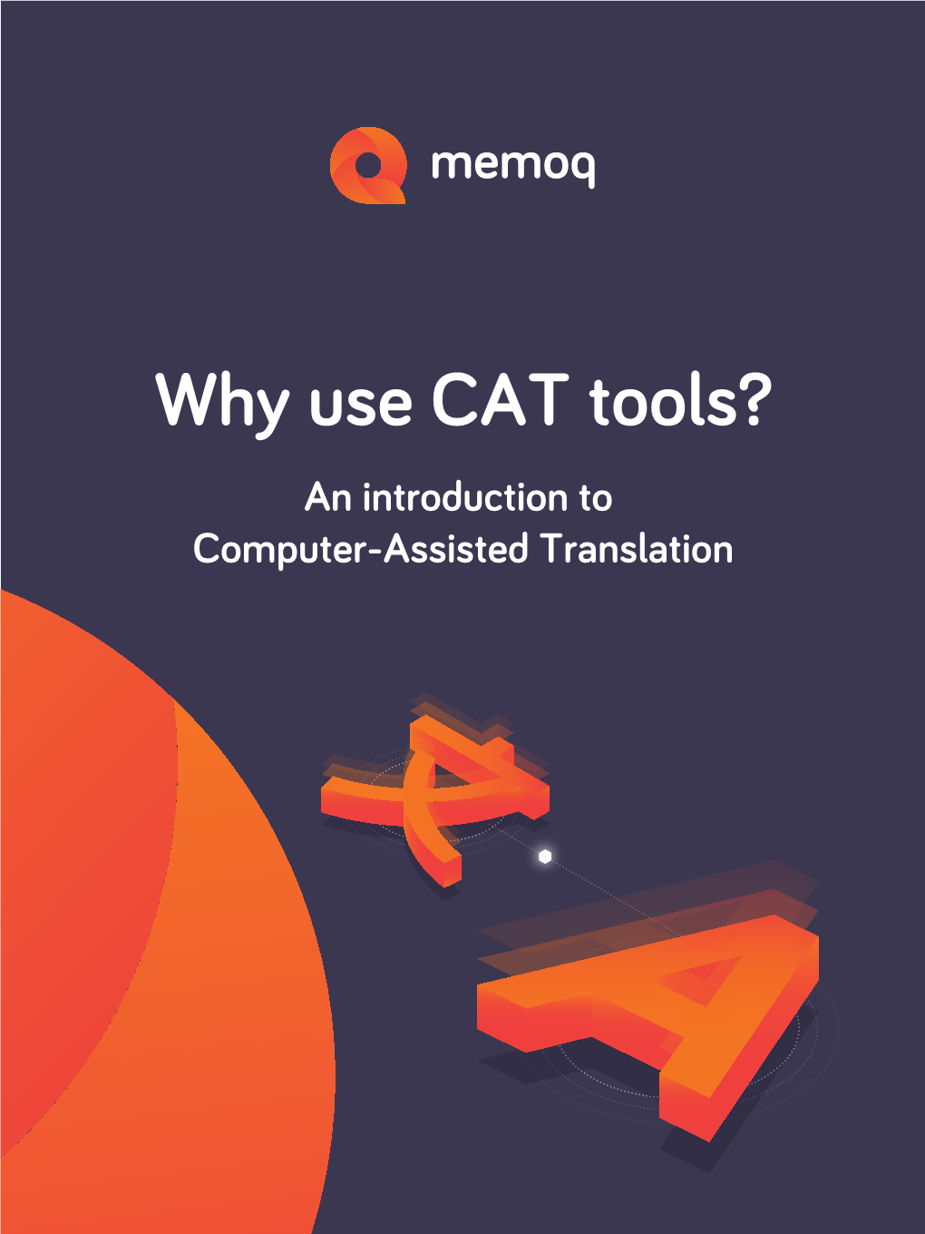 Why Use CAT Tools? an Introduction to Computer-Assisted Translation — Table of Contents