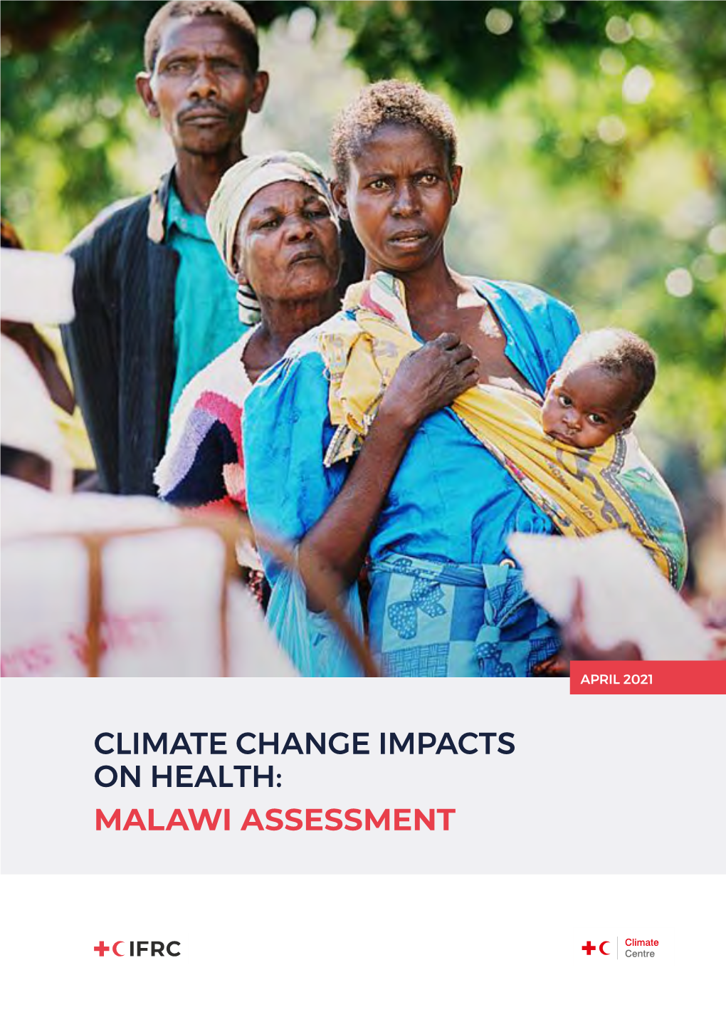 Malawi Assessment Climate Change Impacts on Health and Livelihoods: Malawi Assessment