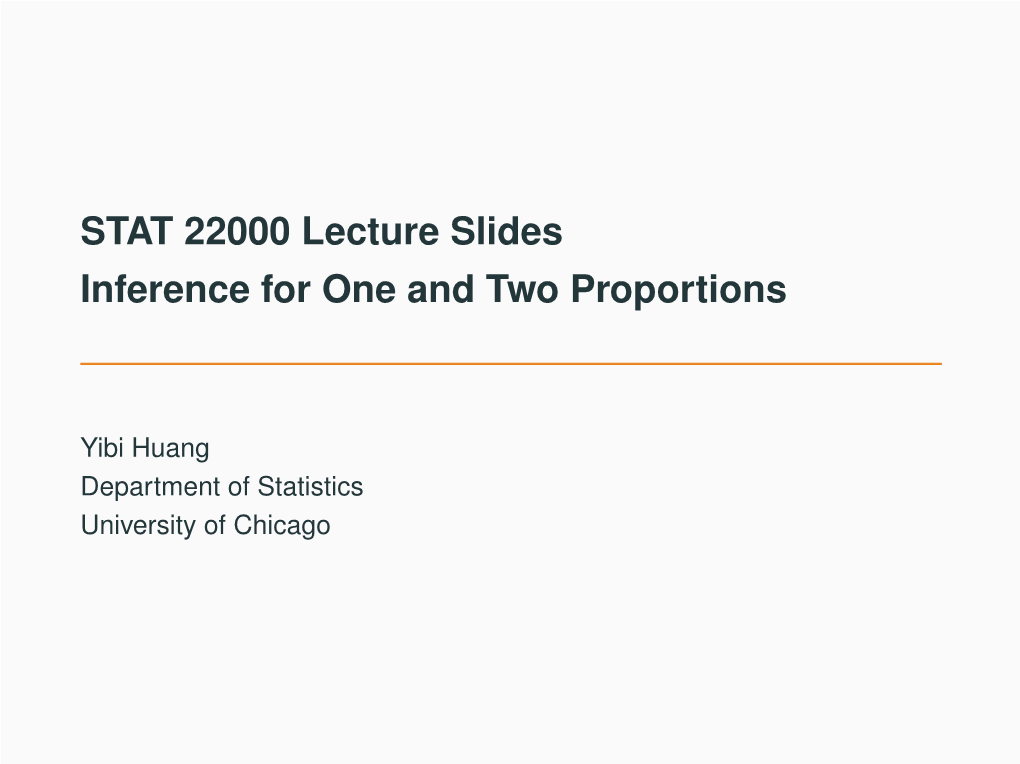 STAT 22000 Lecture Slides Inference for One and Two Proportions