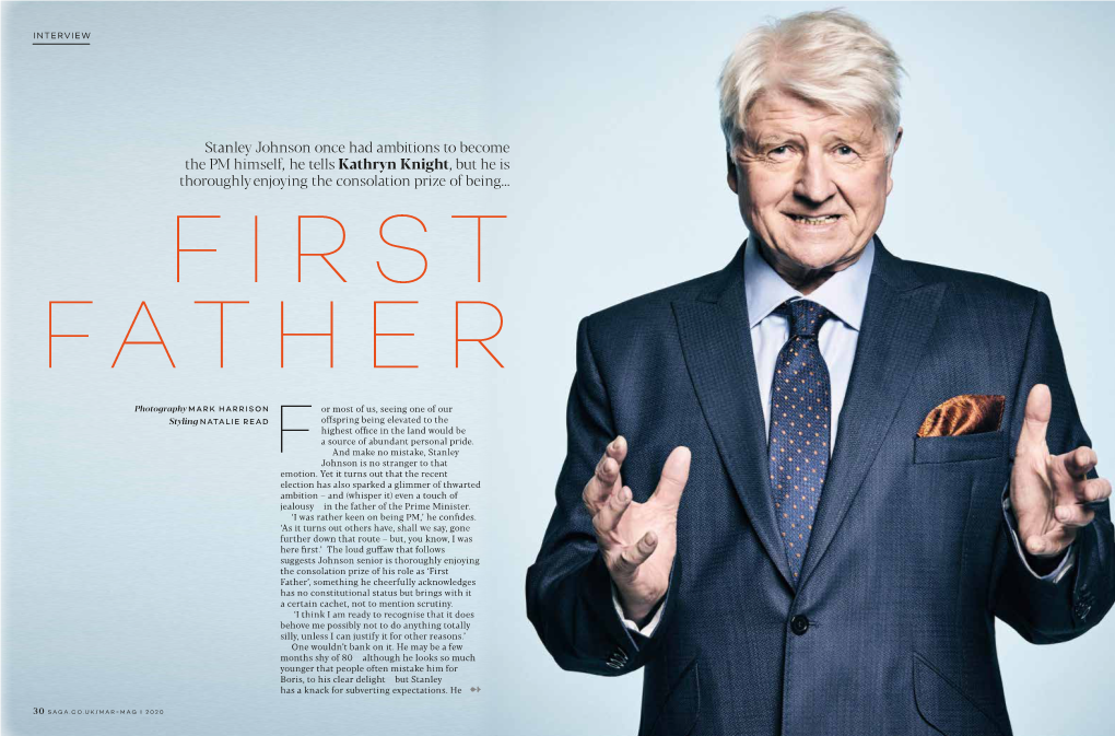 Stanley Johnson Once Had Ambitions to Become the PM Himself, He Tells Kathryn Knight, but He Is Thoroughly Enjoying the Consolation Prize of Being… FIRST FATHER