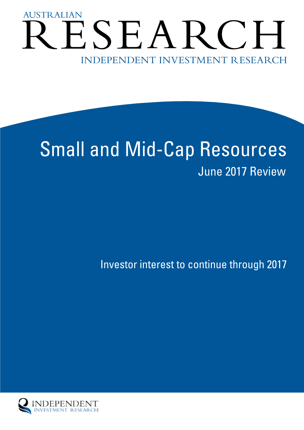 Small and Mid-Cap Resources June 2017 Review