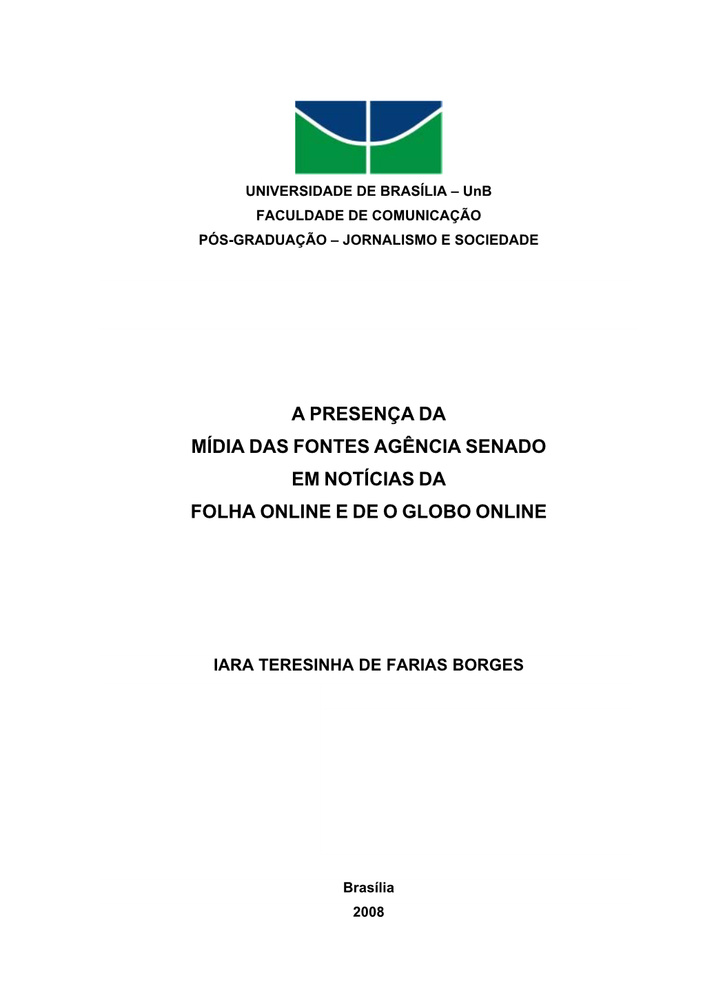 A Presença Da Mídia Das Fontes Agência Senado Nas Notícias Da