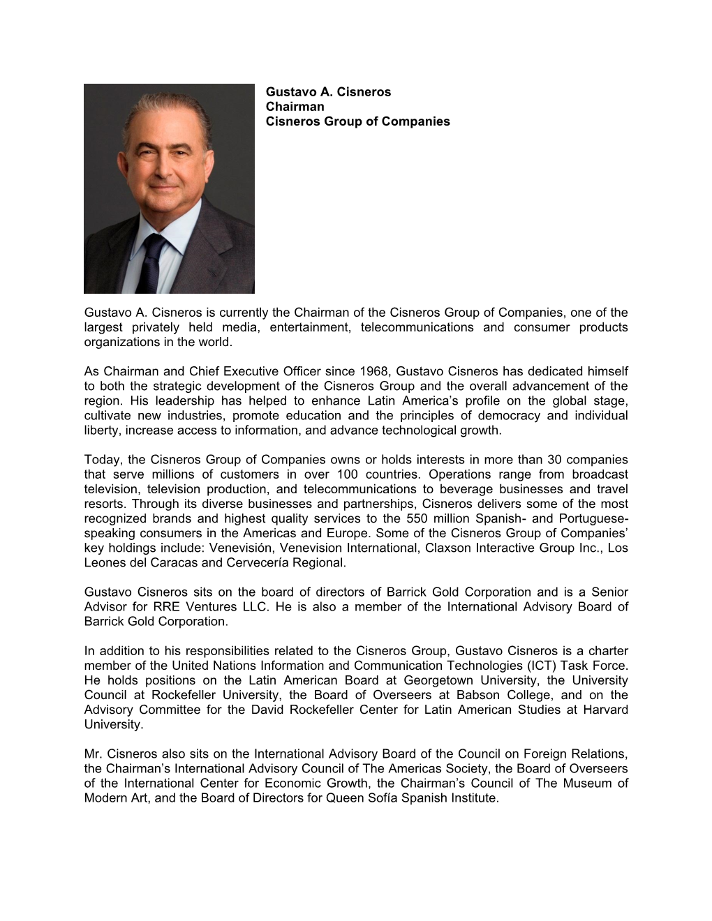Gustavo A. Cisneros Chairman Cisneros Group of Companies