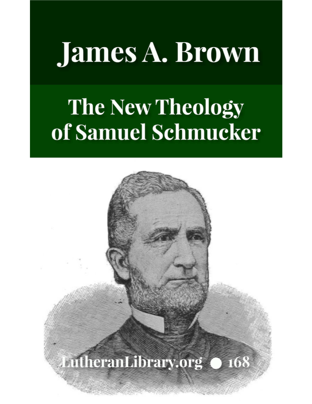 The New Theology: Samuel Schmucker and Its Other Defenders