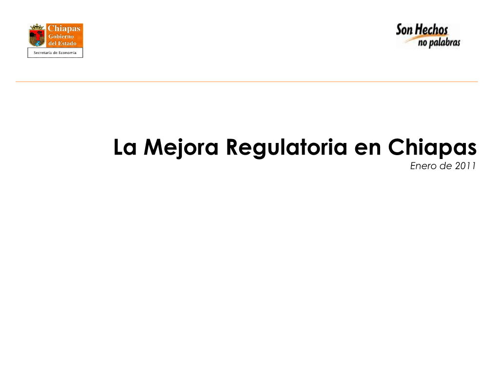 La Mejora Regulatoria En Chiapas Enero De 2011 La Mejora Regulatoria En Chiapas
