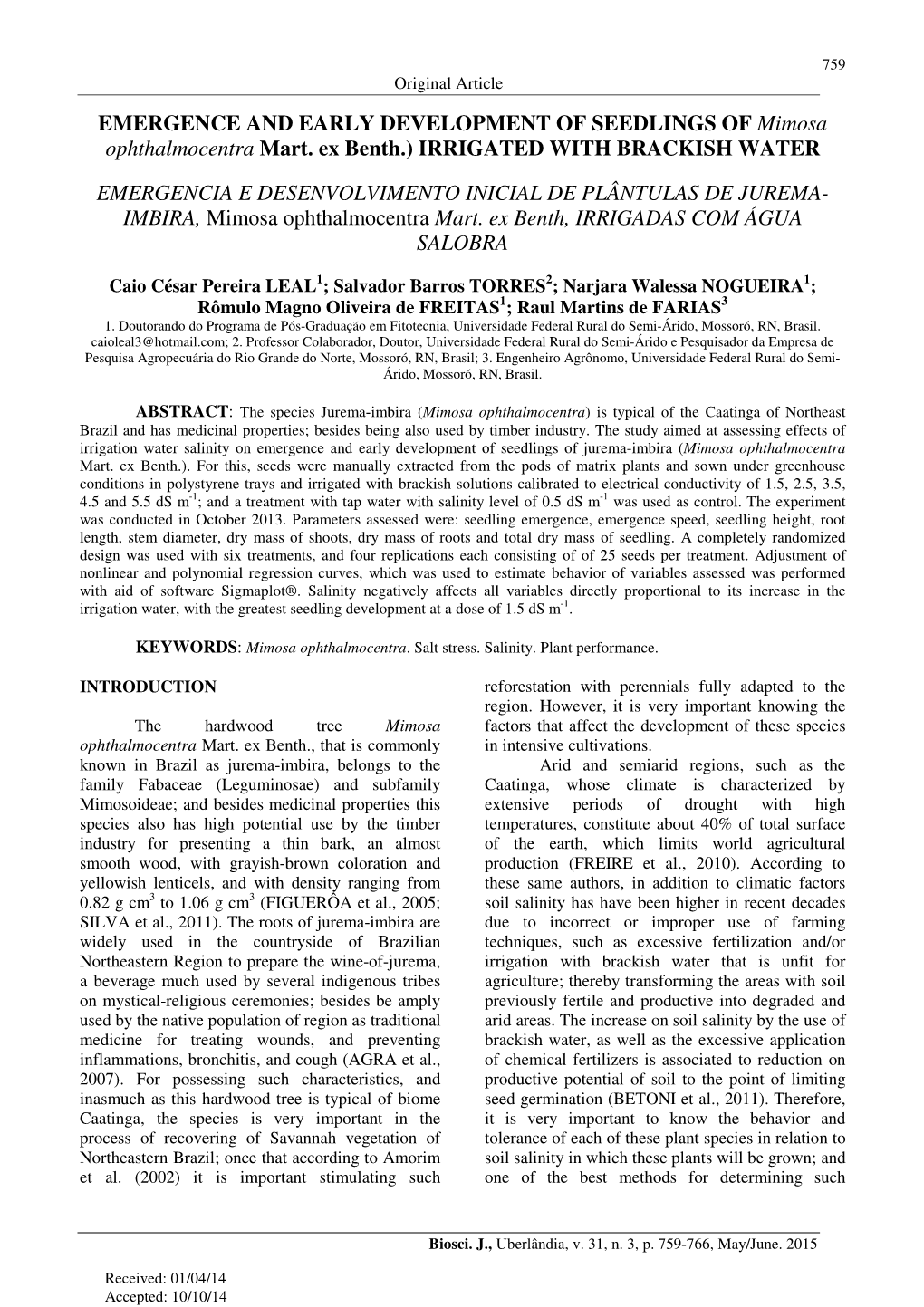 EMERGENCE and EARLY DEVELOPMENT of SEEDLINGS of Mimosa Ophthalmocentra Mart