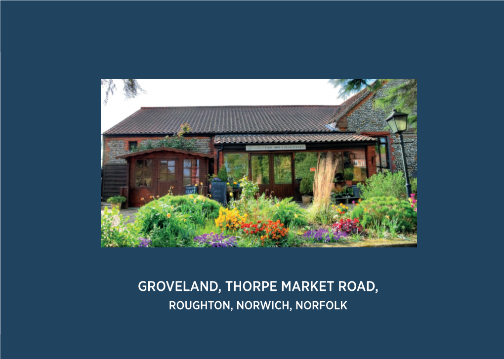 Groveland, Thorpe Market Road, Roughton, Norwich, Norfolk