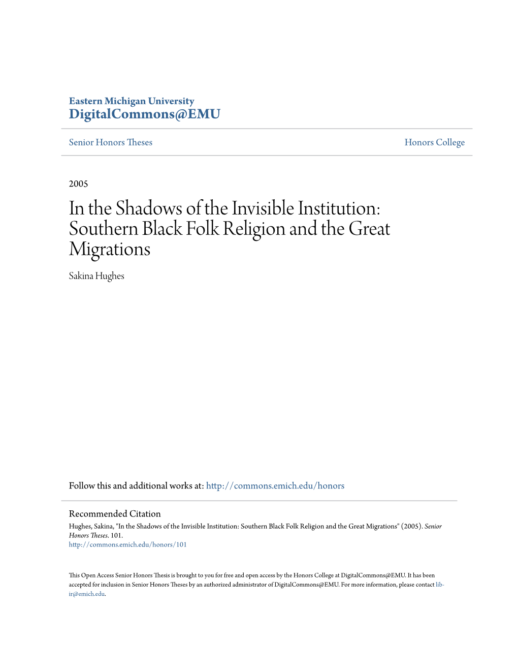 In the Shadows of the Invisible Institution: Southern Black Folk Religion and the Great Migrations Sakina Hughes