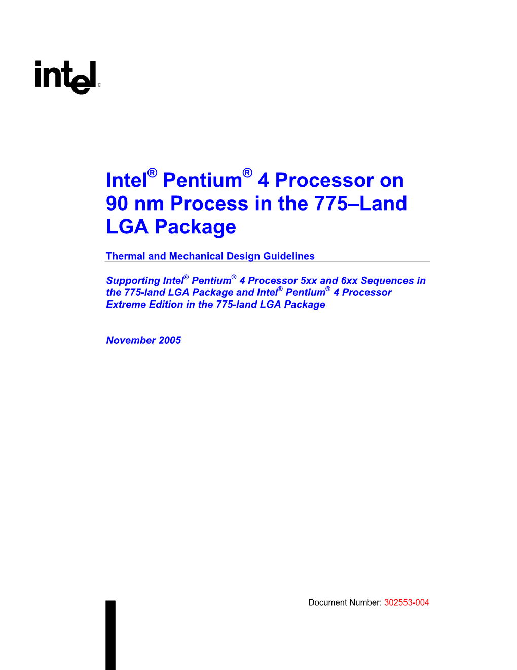 Intel® Pentium® 4 Processor on 90Nm Process in the 775–Land LGA