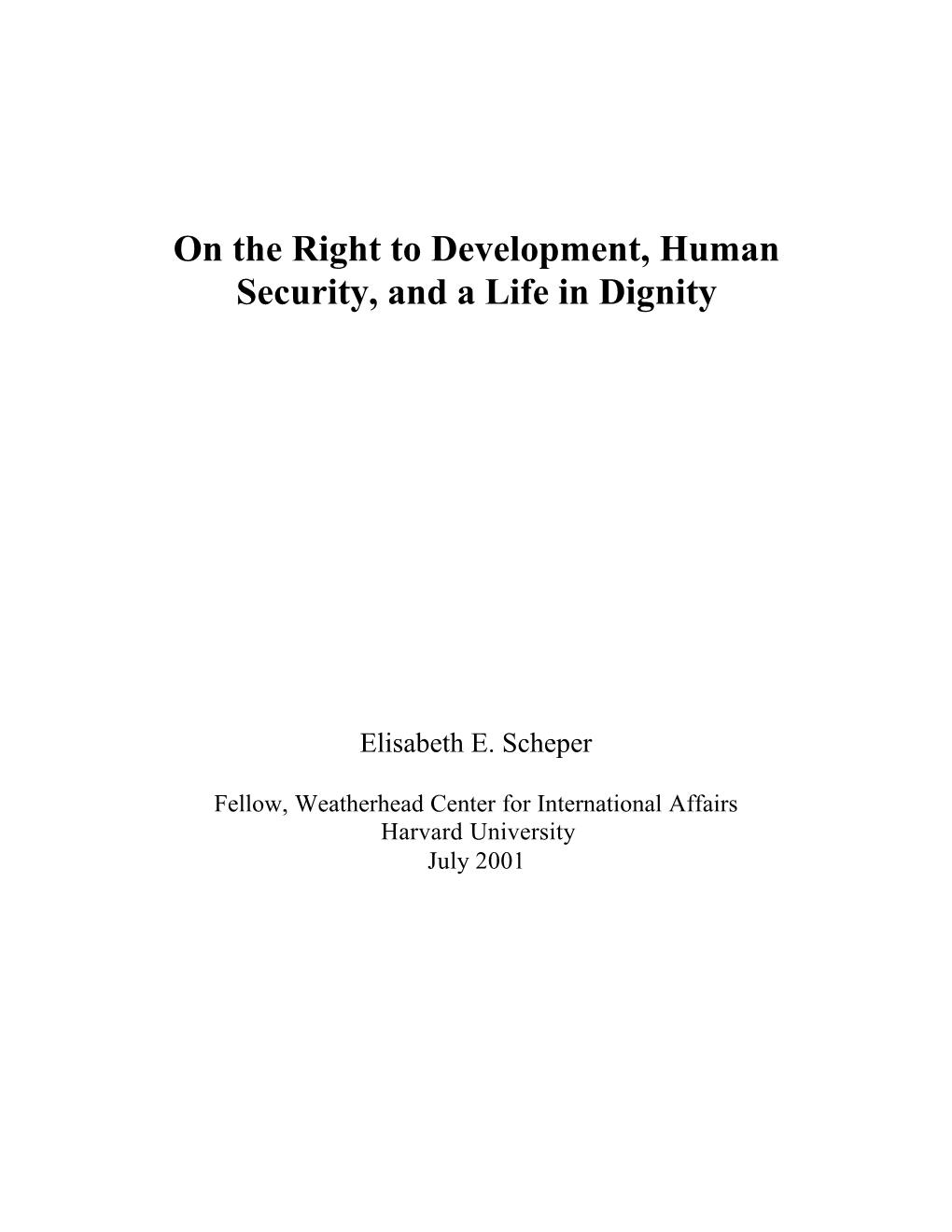 On the Right to Development, Human Security, and a Life in Dignity