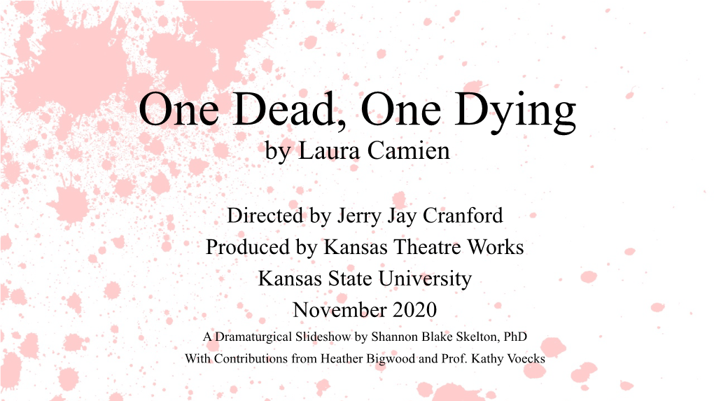 One Dead, One Dying by Laura Camien