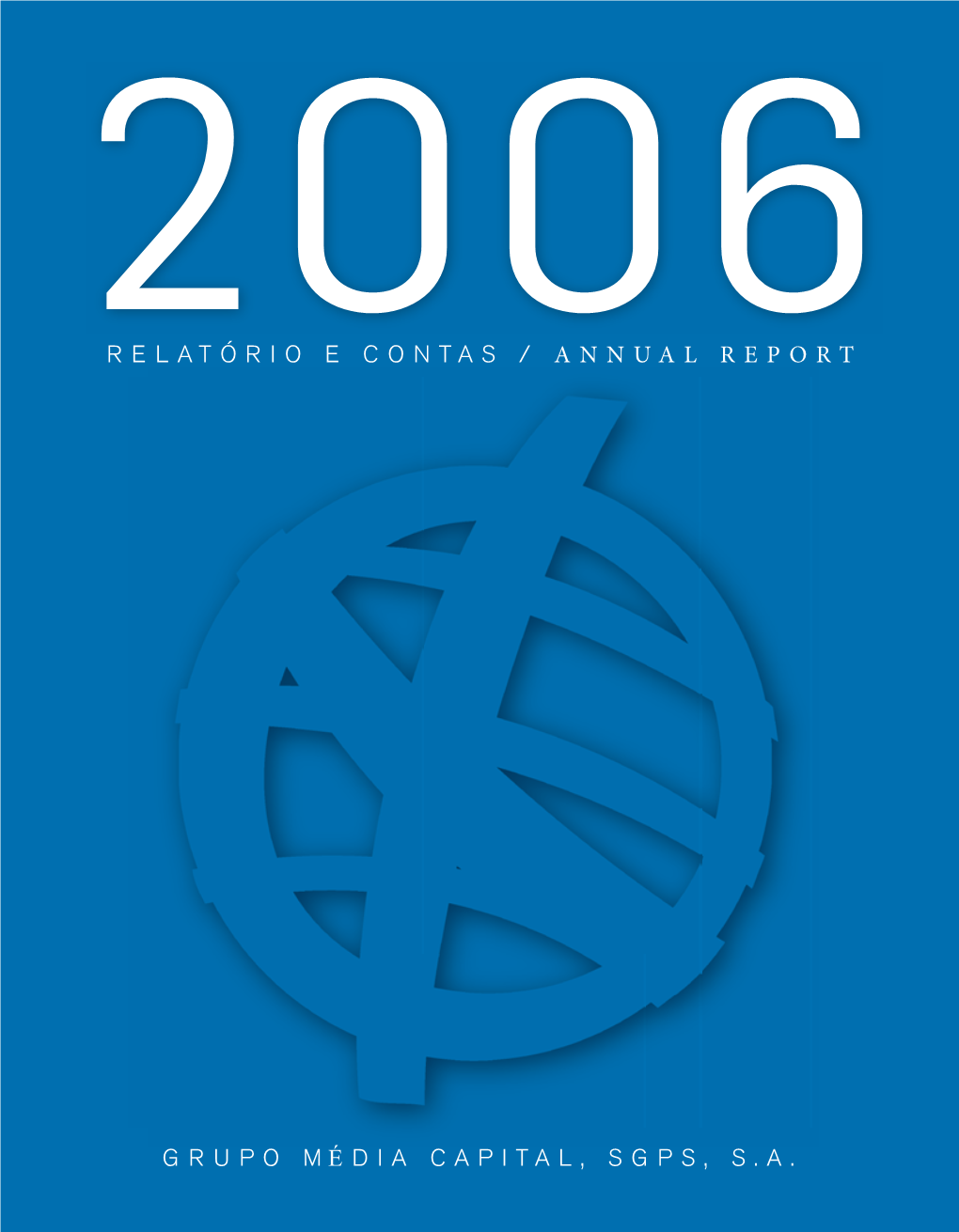 Relatório E Contas / Annual Report Grupo M É Dia