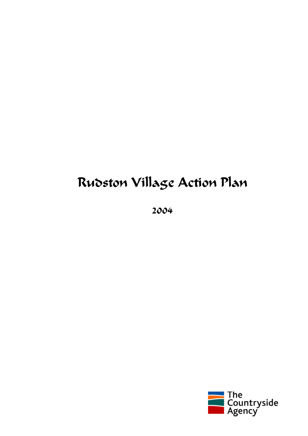 Village Action Plan (This Document) Has Been Written