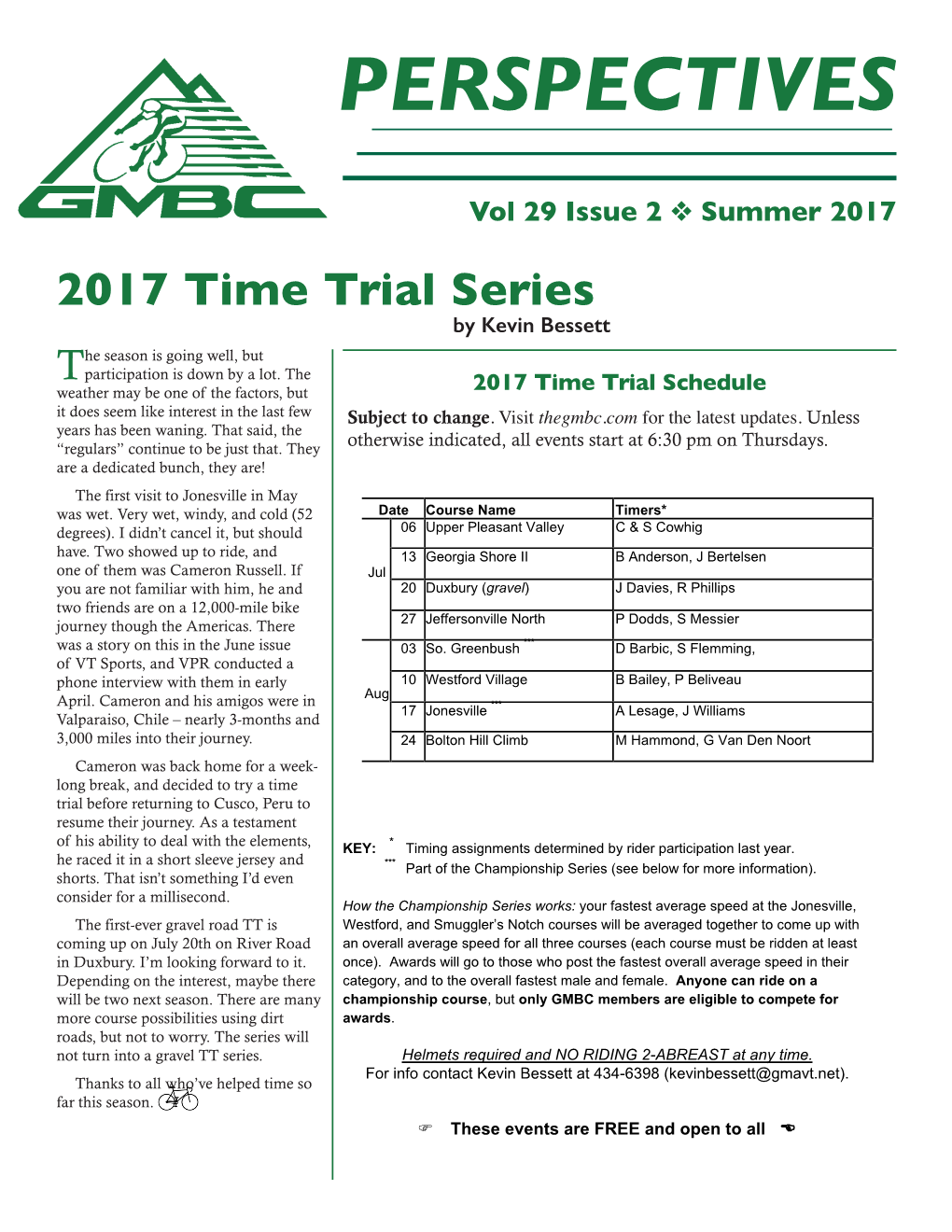 Summer 2017 2017 Time Trial Series by Kevin Bessett He Season Is Going Well, but Tparticipation Is Down by a Lot