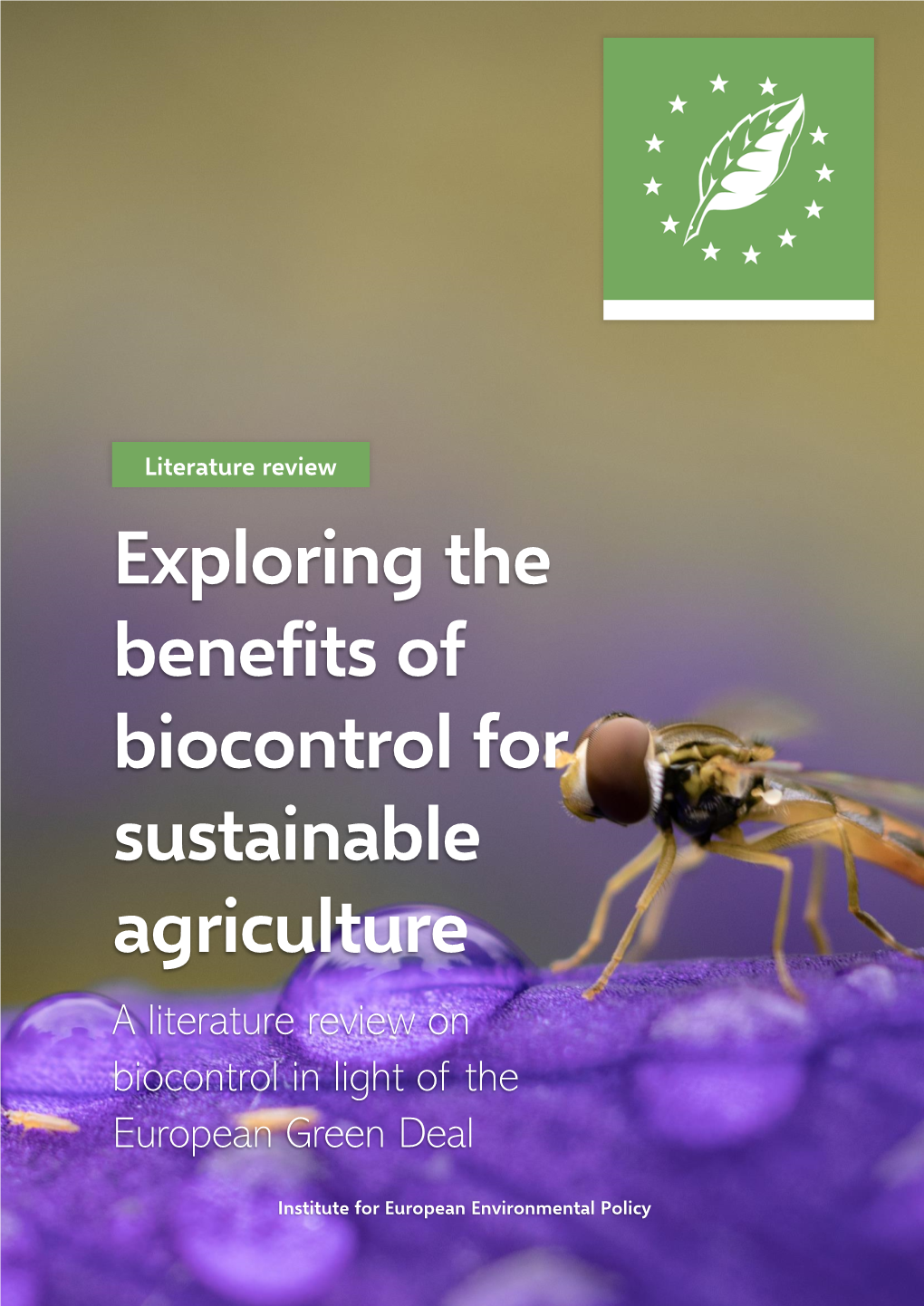 Exploring the Benefits of Biocontrol for Sustainable Agriculture a Literature Review on Biocontrol in Light of the European Green Deal