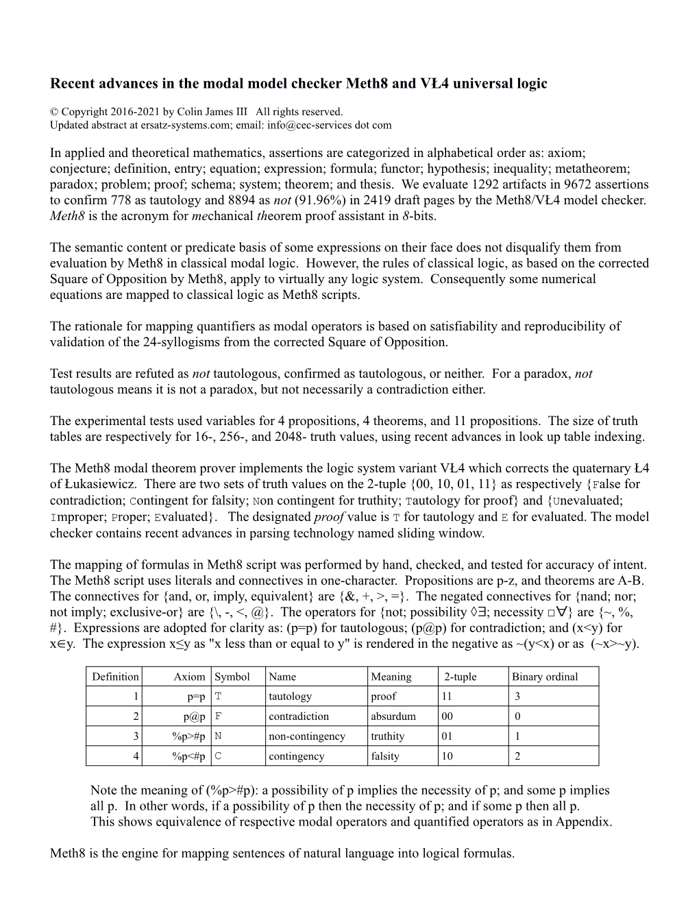 Recent Advances in the Modal Model Checker Meth8 and VŁ4 Universal Logic