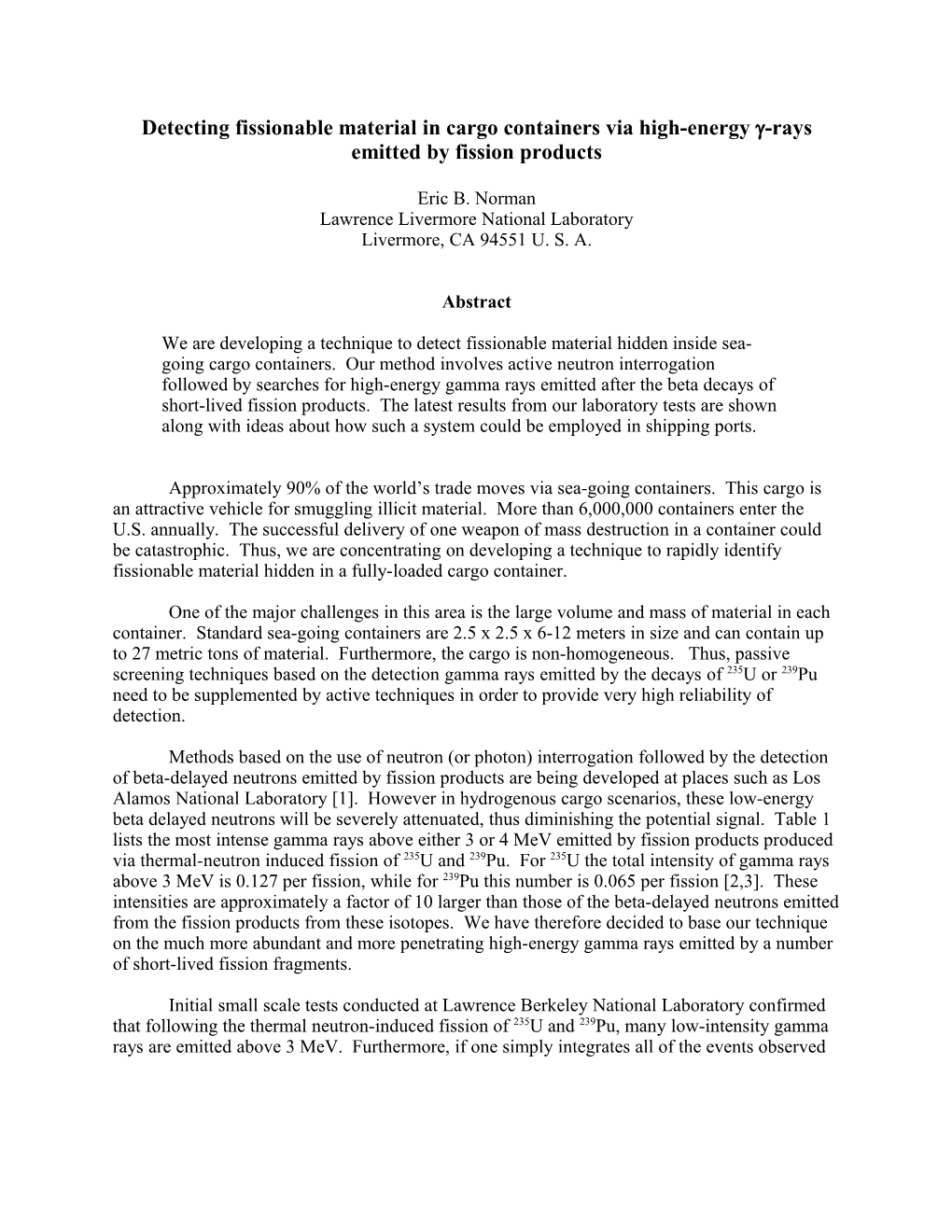 Detecting Fissionable Material in Cargo Containers Via High-Energy G-Rays Emitted by Fission