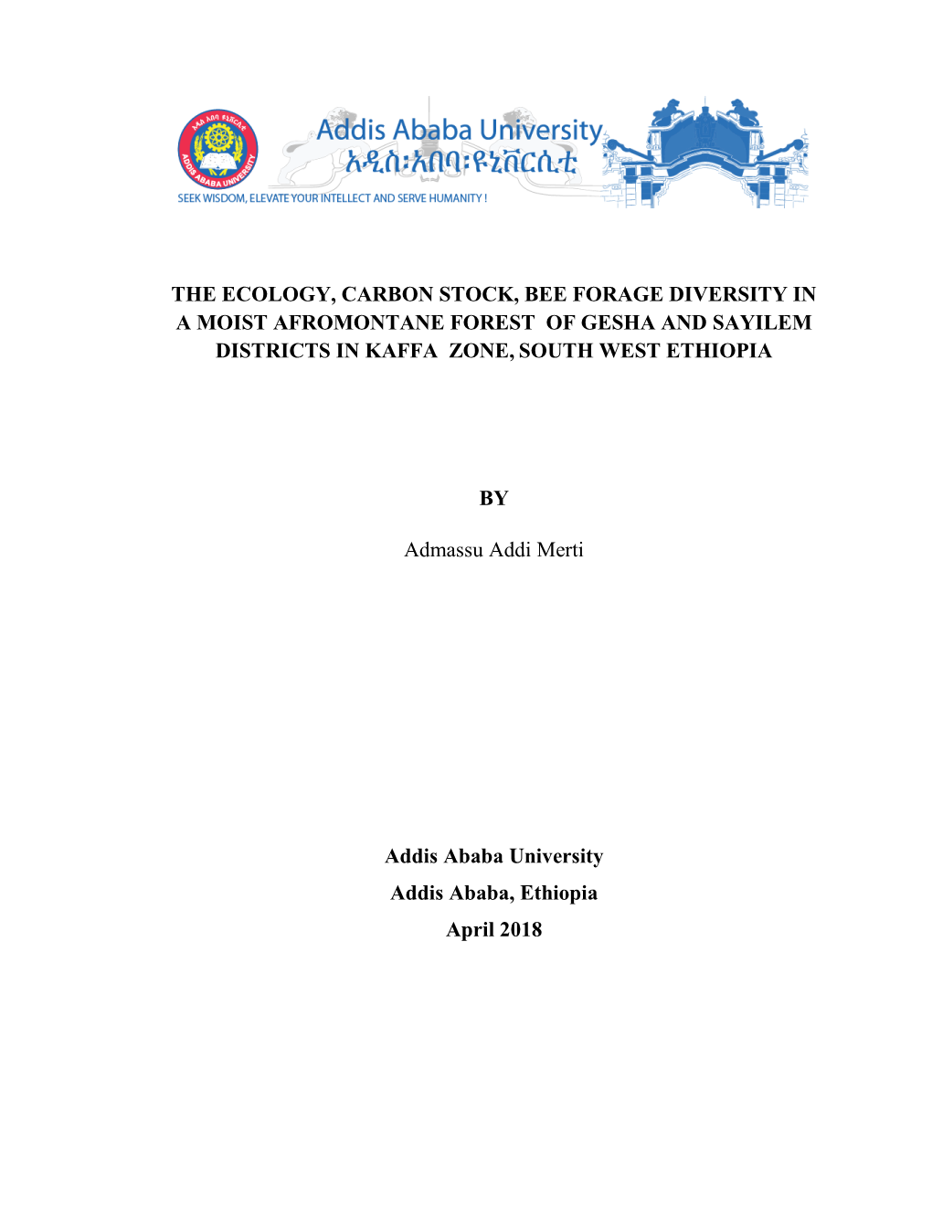 The Ecology, Carbon Stock, Bee Forage Diversity in a Moist Afromontane Forest of Gesha and Sayilem Districts in Kaffa Zone, South West Ethiopia