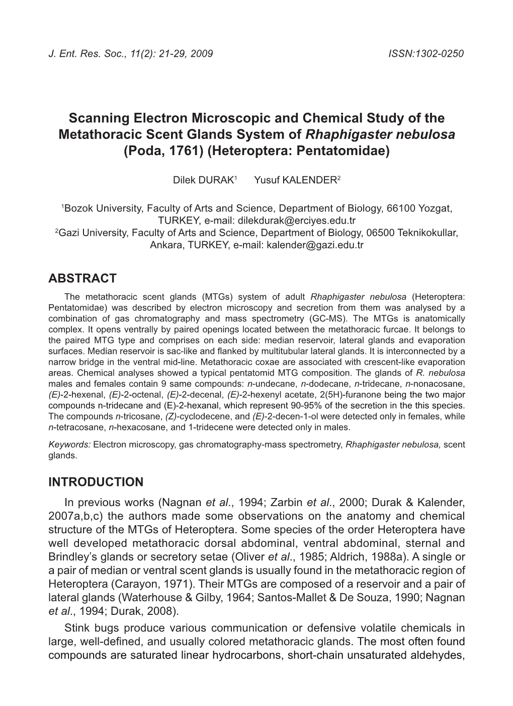 Scanning Electron Microscopic and Chemical Study of the Metathoracic Scent Glands System of Rhaphigaster Nebulosa (Poda, 1761) (Heteroptera: Pentatomidae)