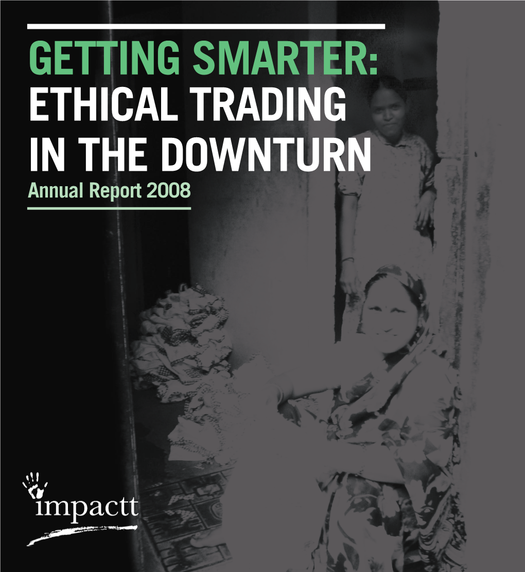 ETHICAL TRADING in the DOWNTURN Annual Report 2008