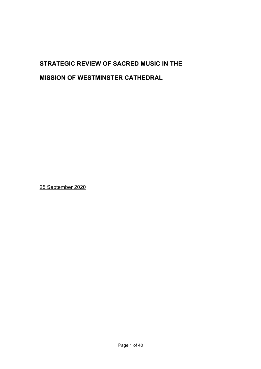 Strategic Review of Sacred Music in the Mission of Westminster Cathedral 25 September 2020, and to Provide Quarterly Reports to Him on Progress