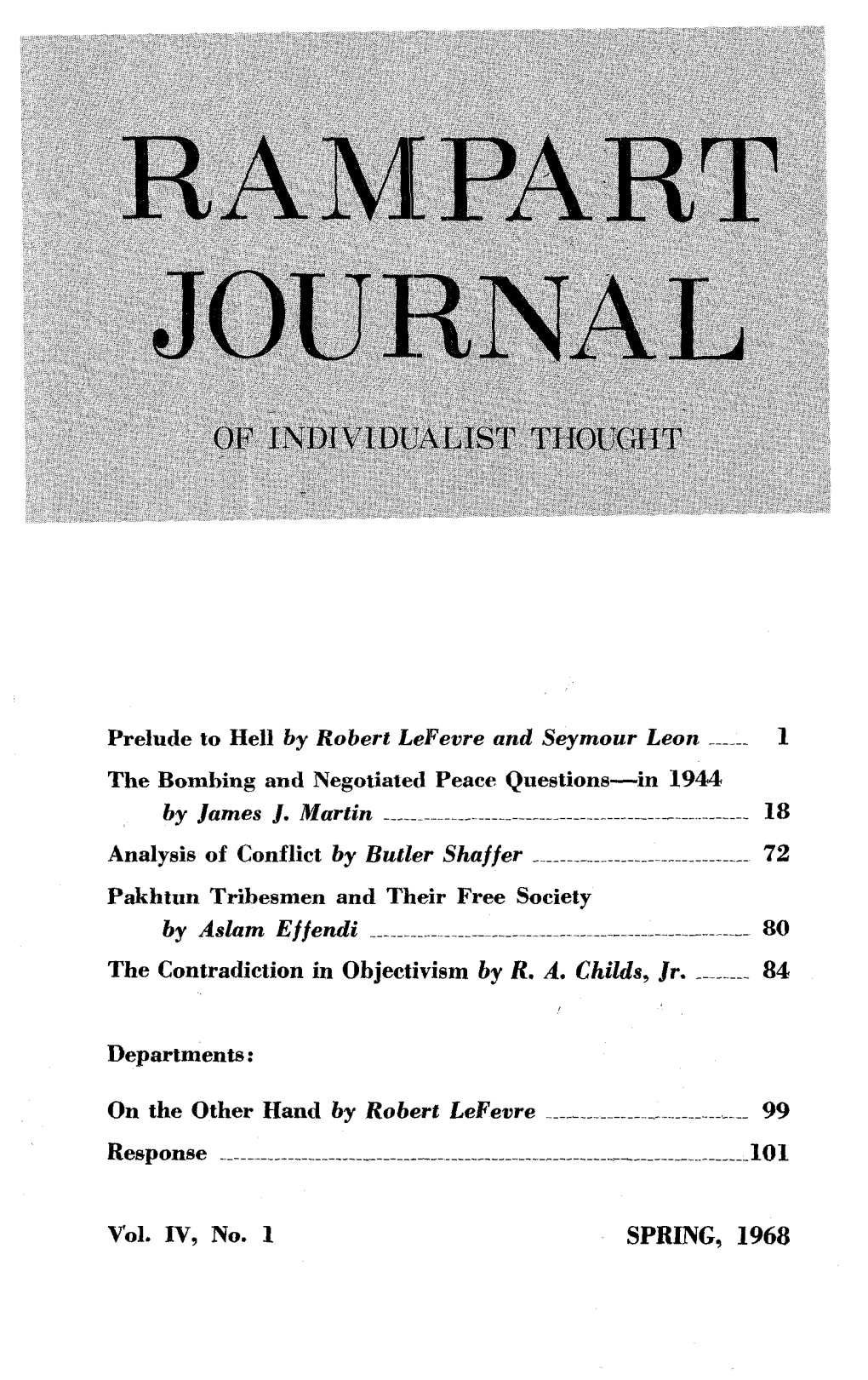 The RAMPART JOURNAL of Individualist Thought Is Published Quarterly (March, June, September, and December) by Rampart College