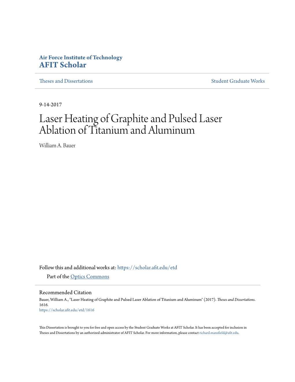 Laser Heating of Graphite and Pulsed Laser Ablation of Titanium and Aluminum William A