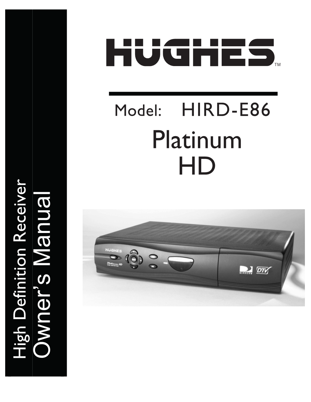 Platinum HD High Definition Receiver Hughes Model HIRD-E86 Platinum HD Receiver