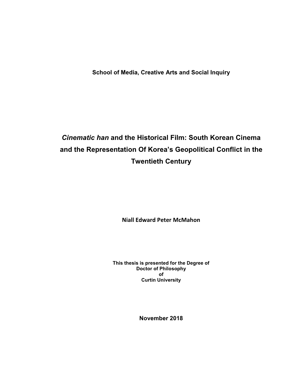 Cinematic Han and the Historical Film: South Korean Cinema and the Representation of Korea’S Geopolitical Conflict in the Twentieth Century