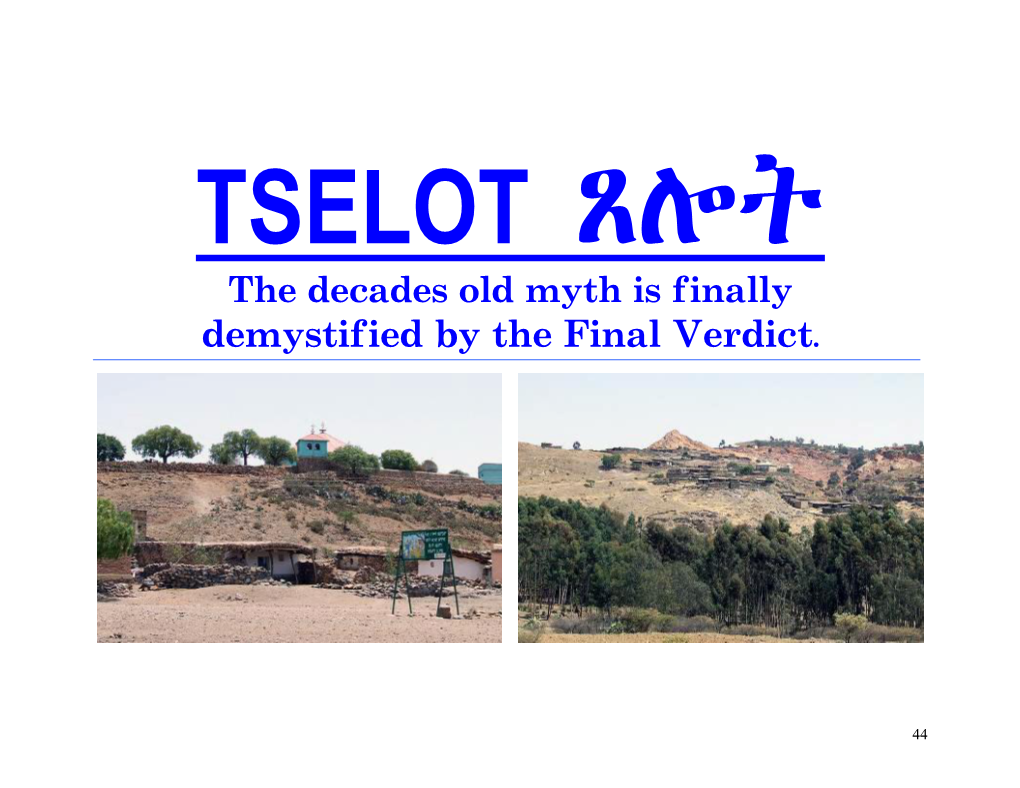 TSELOT the Decades Old Myth Is Finally Demystified by the Final Verdict