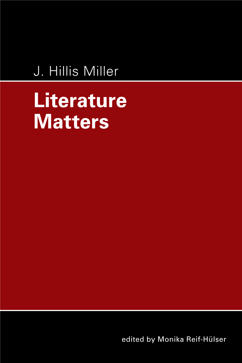 J. Hillis Miller Literature Matters