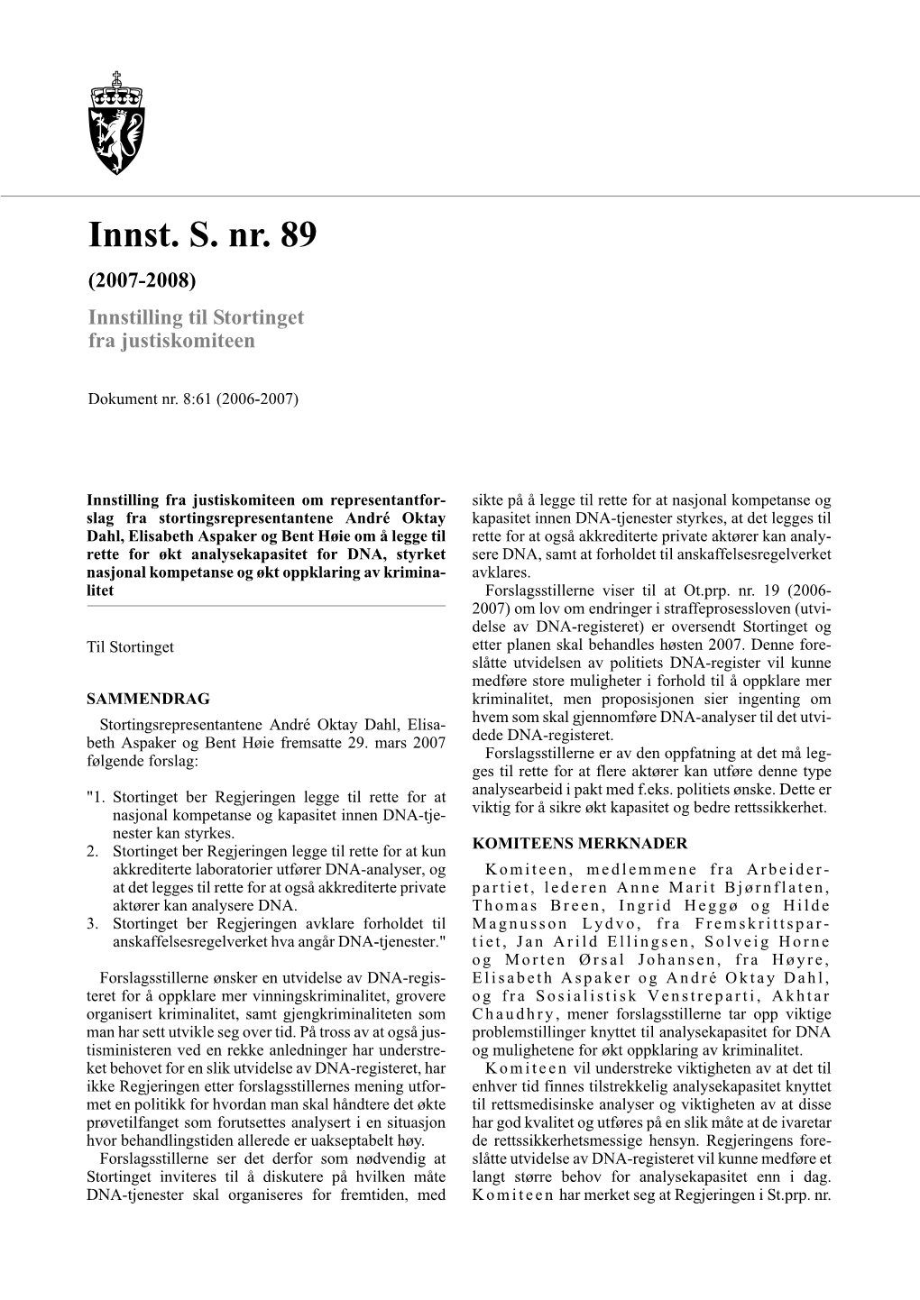 Innst. S. Nr. 89 (2007-2008) Innstilling Til Stortinget Fra Justiskomiteen