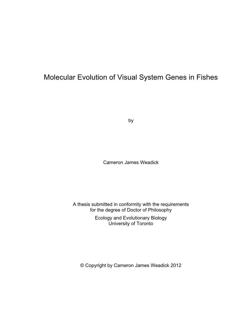 Molecular Evolution of Visual System Genes in Fishes