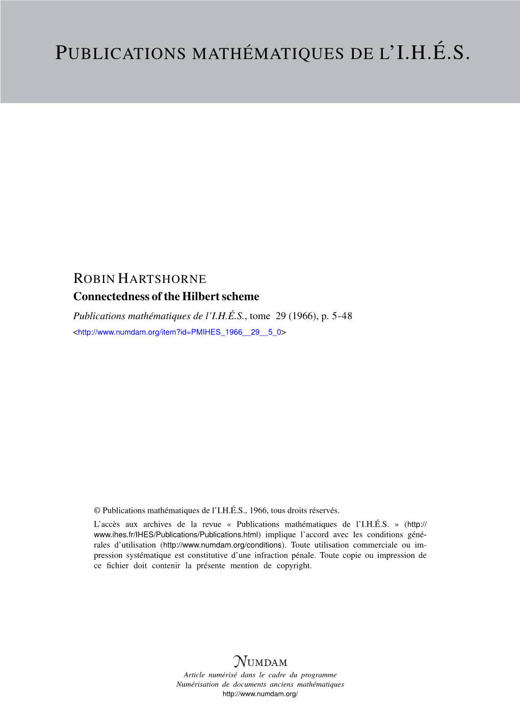 Connectedness of the Hilbert Scheme Publications Mathématiques De L’I.H.É.S., Tome 29 (1966), P