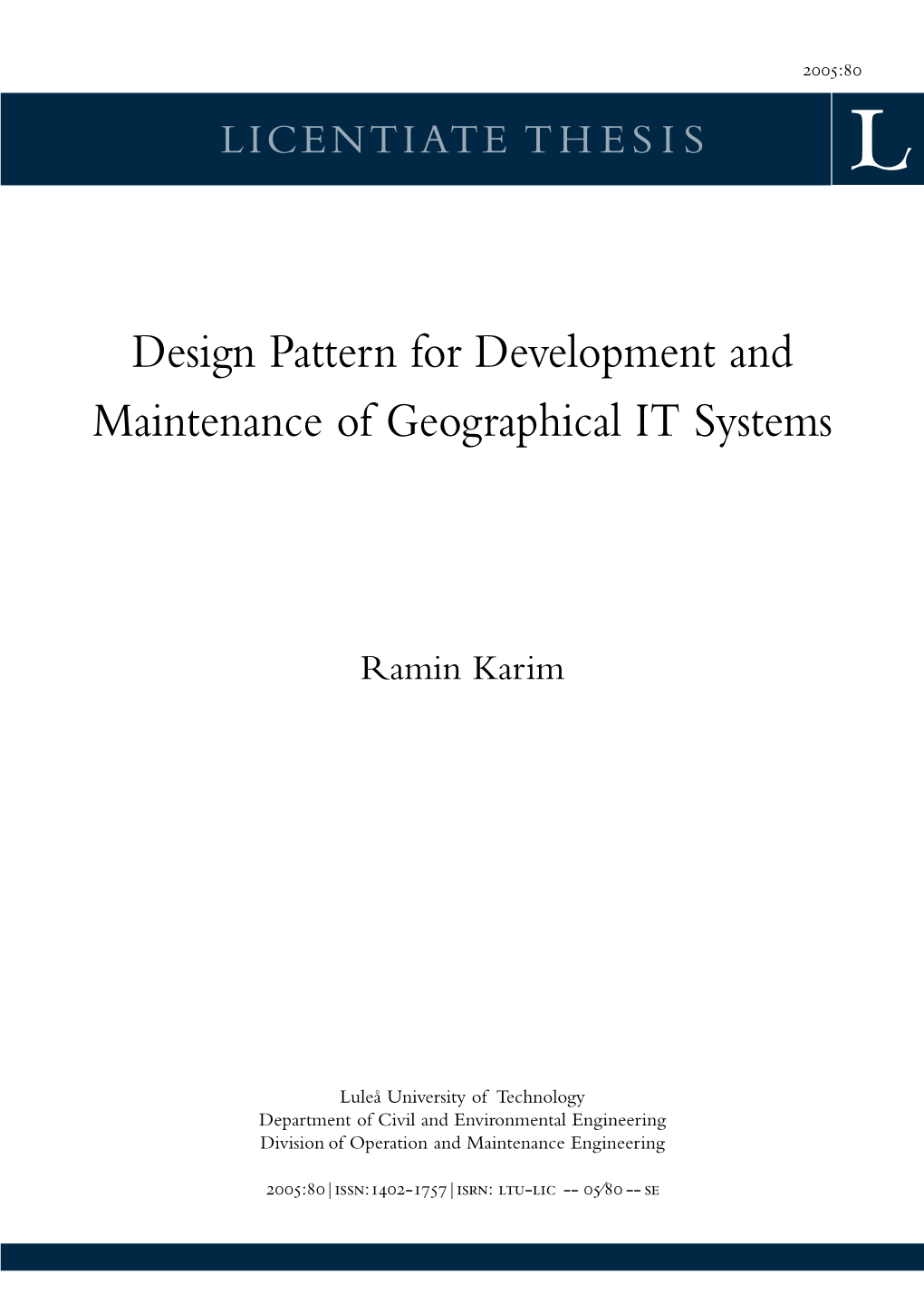Design Pattern for Development and Maintenance of Geographical IT Systems