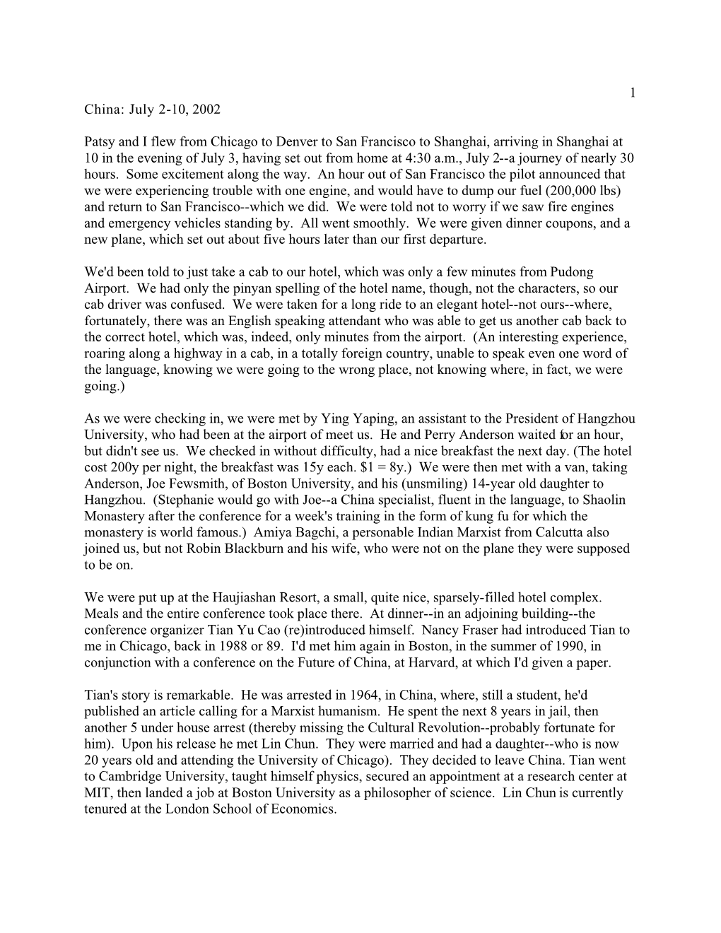 1 China: July 2-10, 2002 Patsy and I Flew from Chicago to Denver to San