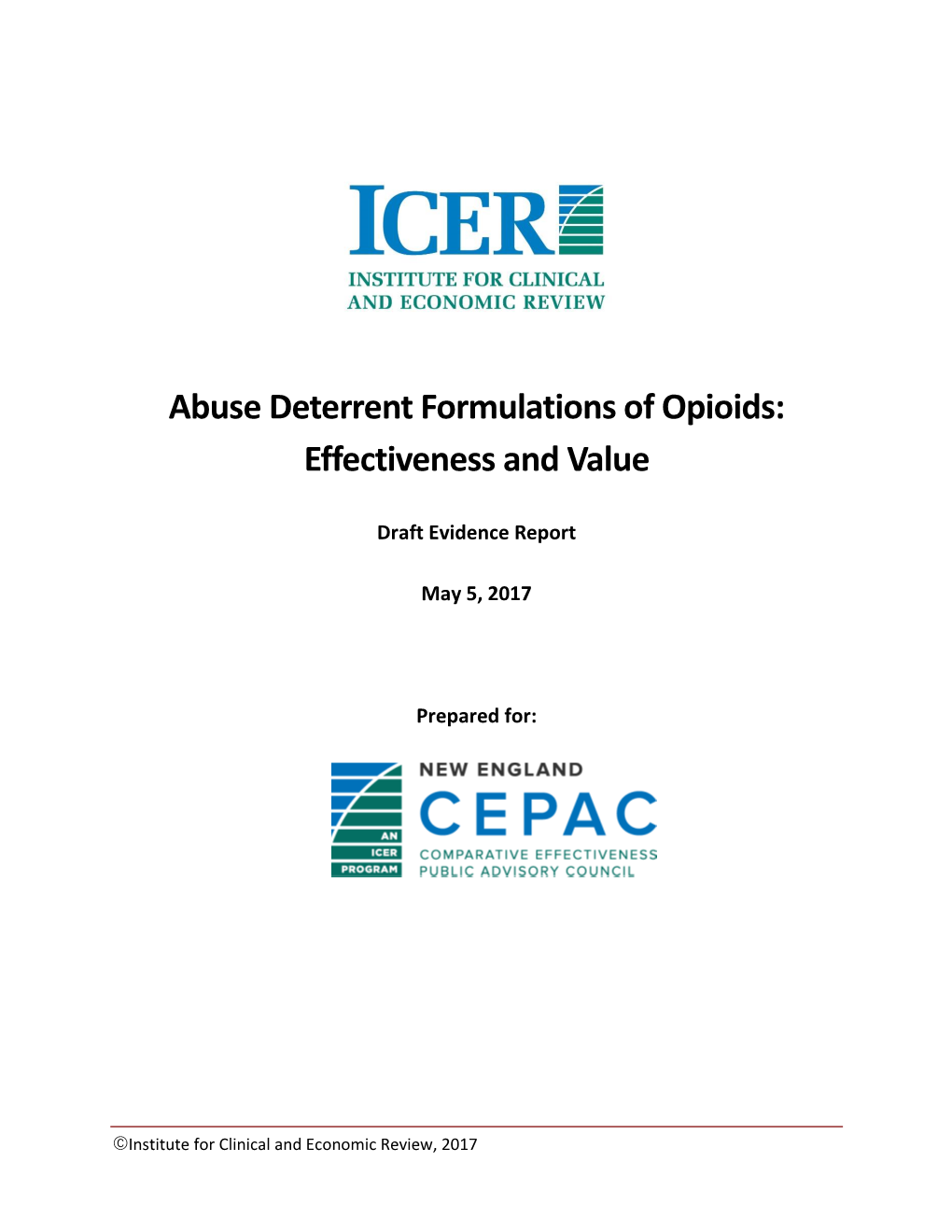 Abuse Deterrent Formulations of Opioids: Effectiveness and Value