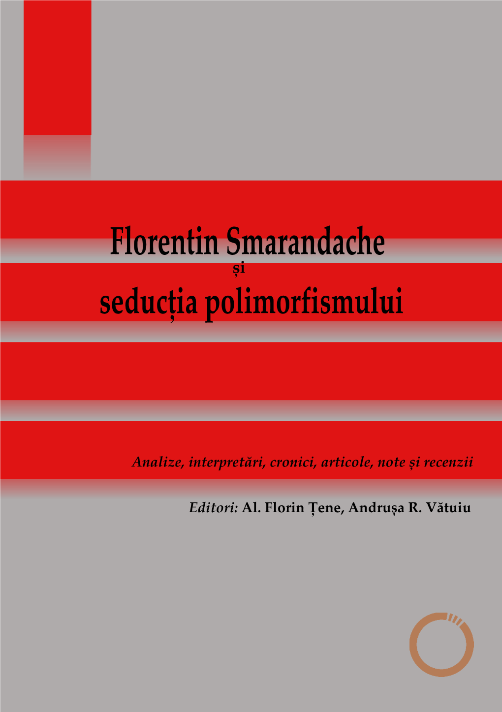 Florentin Smarandache Și Seducția Polimorfismului. Analize, Interpretări