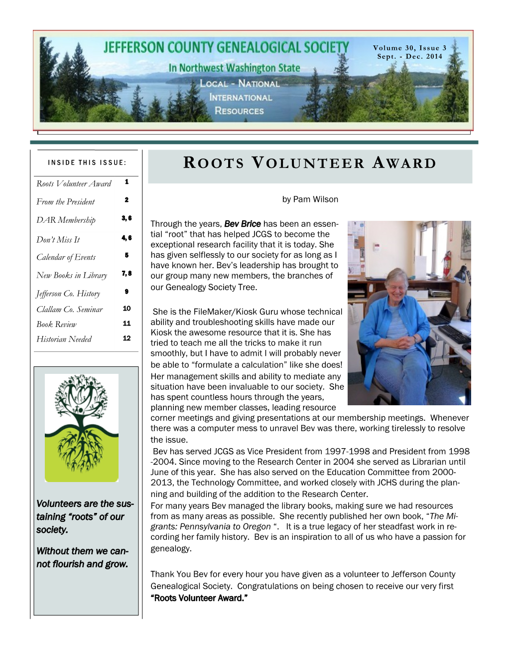 ROOTS VOLUNTEER AWARD Roots Volunteer Award 1 from the President 2 by Pam Wilson