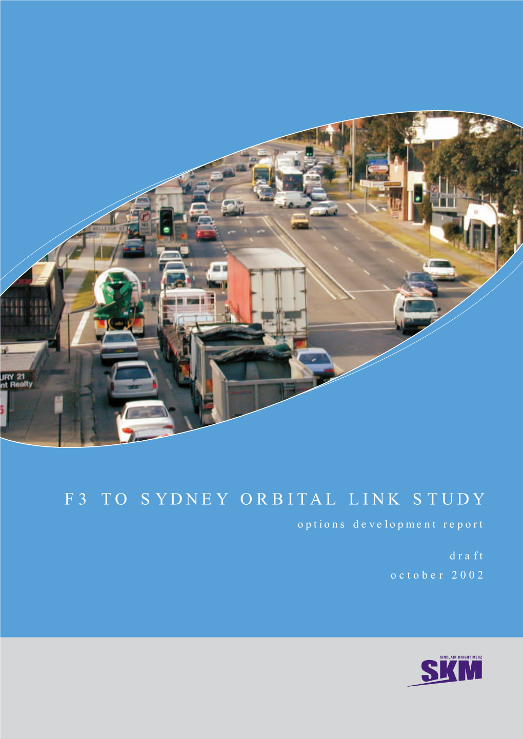 F3 to SYDNEY ORBITAL LINK STUDY Draft Working Paper No.2 Report on Community Consultation December 2003
