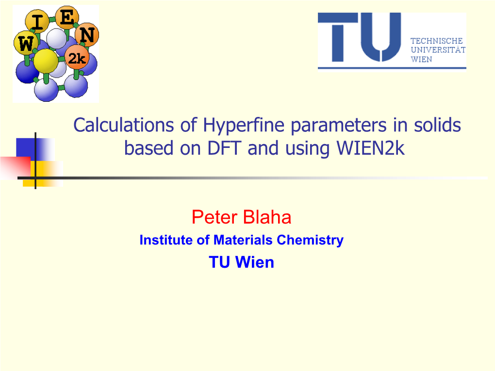 Calculations of Hyperfine Parameters in Solids Based on DFT and Using Wien2k