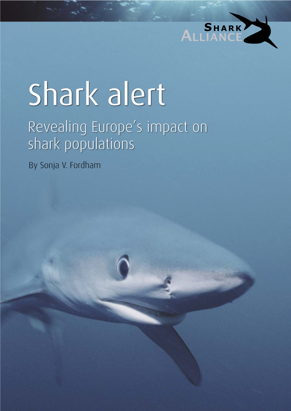 Shark Alert Revealing Europe’S Impact on Shark Populations by Sonja V