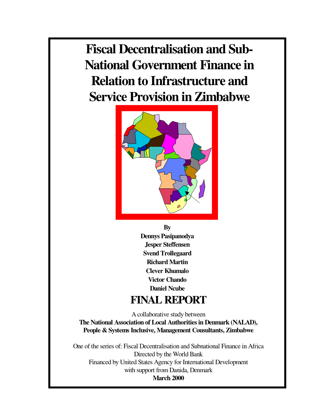 Fiscal Decentralisation and Sub-National Government Finance in Relation to Infrastructure and Service Provision in Zimbabwe March 2000 ______