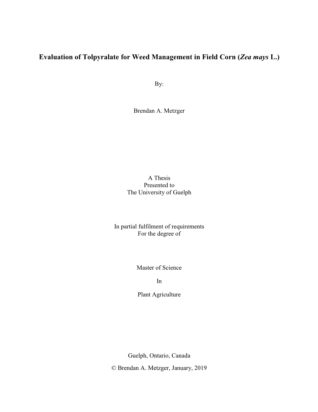 Evaluation of Tolpyralate for Weed Management in Field Corn (Zea Mays L.)