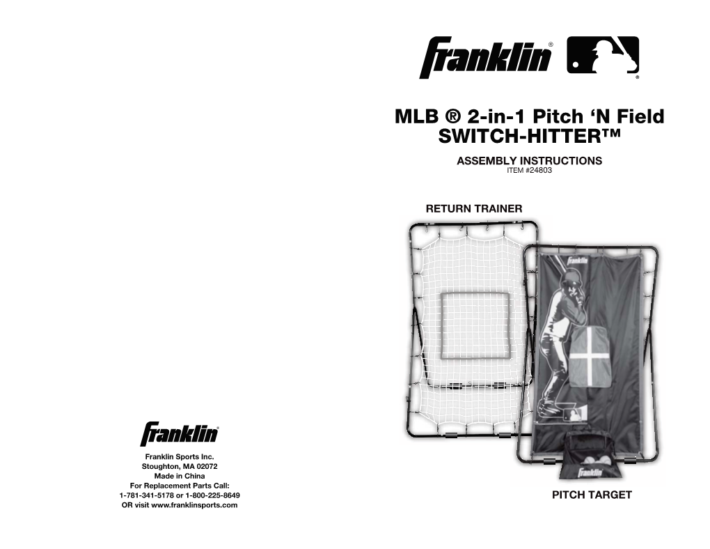 MLB ® 2-In-1 Pitch ‘N Field SWITCH-HITTER™ ASSEMBLY INSTRUCTIONS ITEM #24803